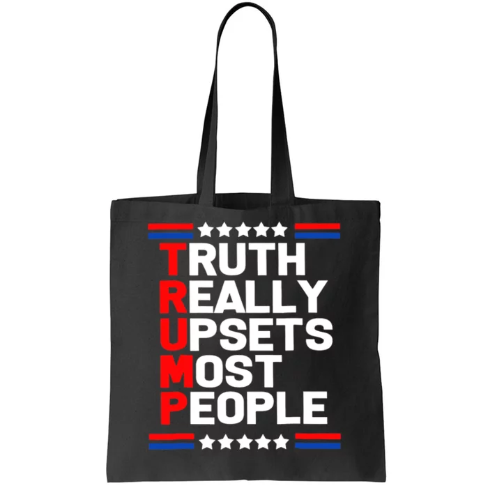 Trump Truth Really Upset Most People Trump 2024 America Flag Tote Bag