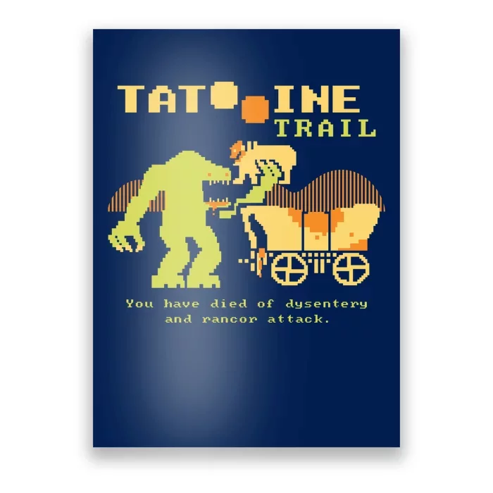 Tatoonie Trail Retro Gamer Poster