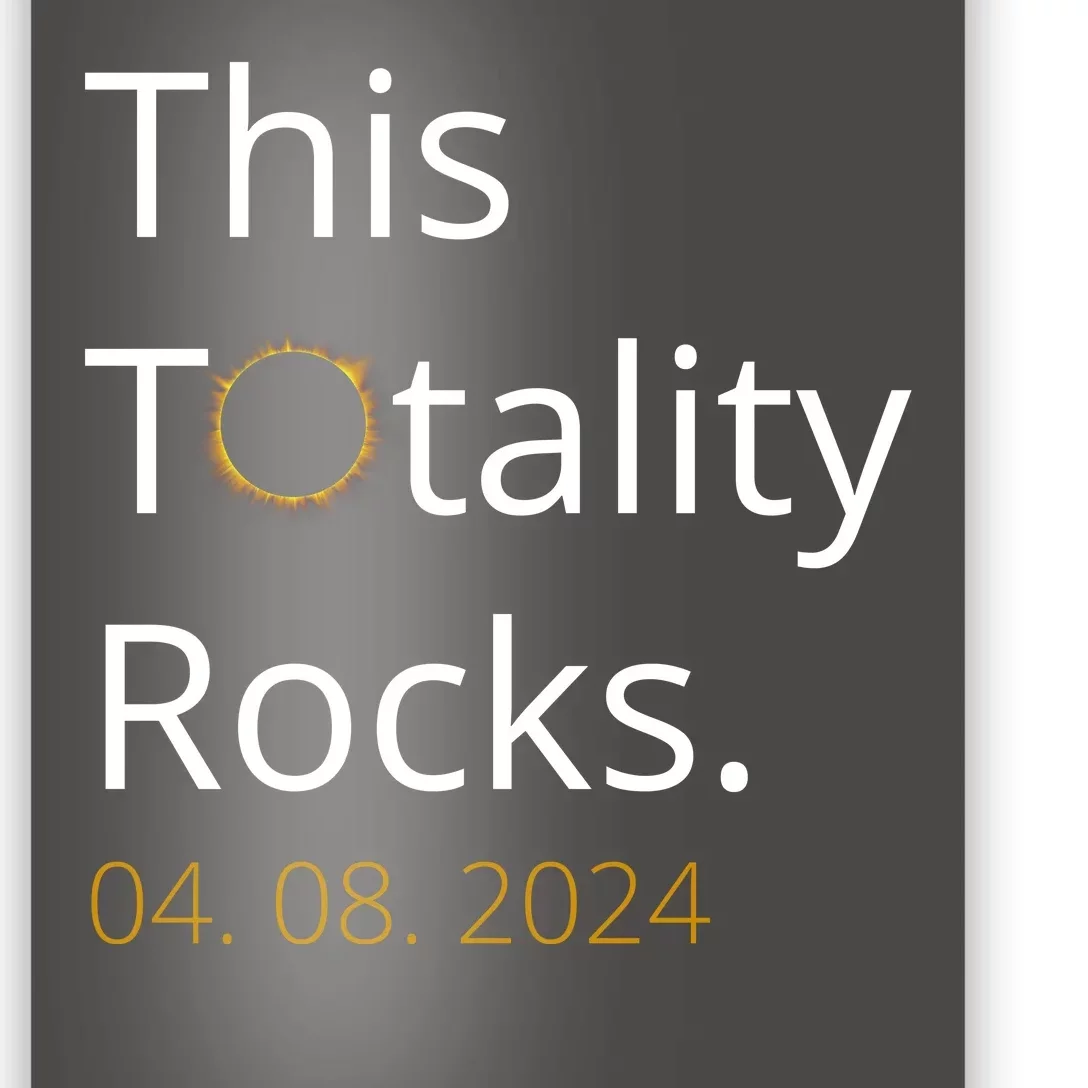 This Totality Rocks Solar Eclipse 2024 Poster