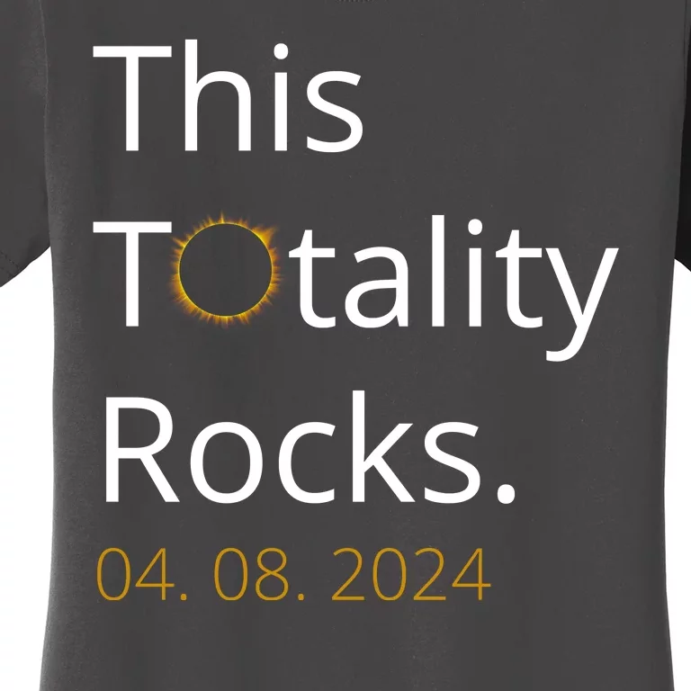 This Totality Rocks Solar Eclipse 2024 Women's T-Shirt