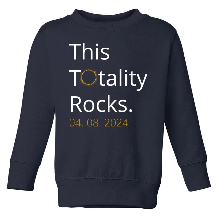 This Totality Rocks Solar Eclipse 2024 Toddler Sweatshirt