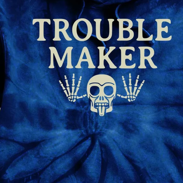 Troublemaker Tie Dye Hoodie