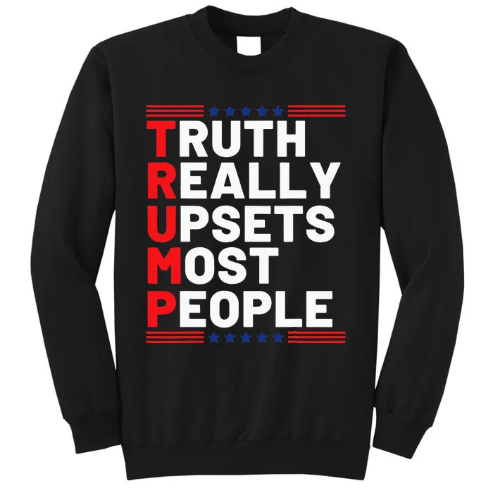 Trump Truth Really Upset Most People Trump 2024 America Flag Sweatshirt