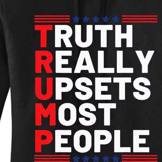 Trump Truth Really Upset Most People Trump 2024 America Flag Women's Pullover Hoodie