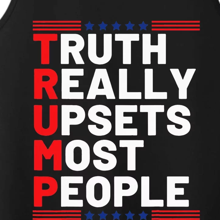 Trump Truth Really Upset Most People Trump 2024 America Flag Performance Tank