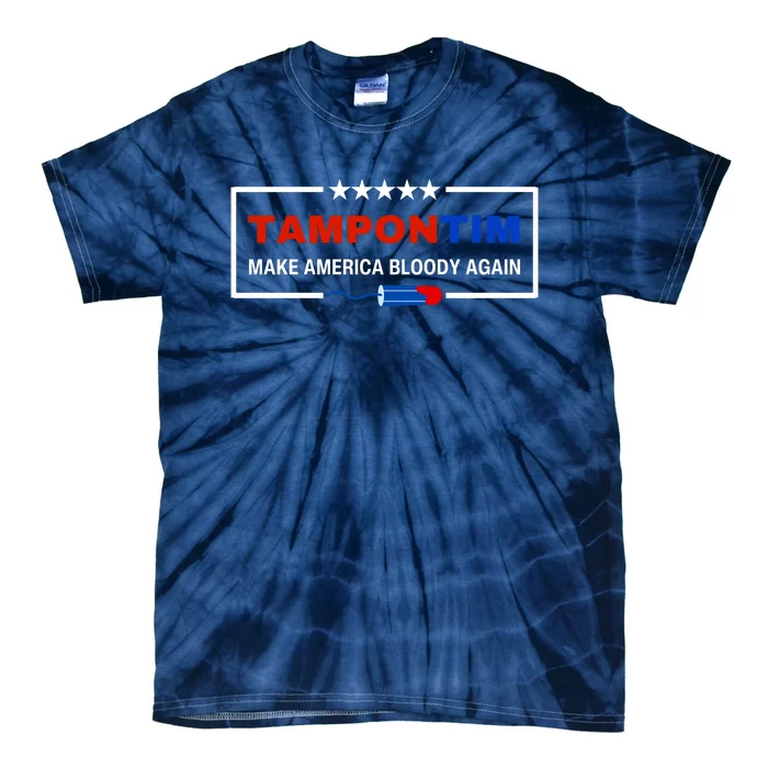 Tampon Tim Red Blue Make America Bloody Again Tie-Dye T-Shirt