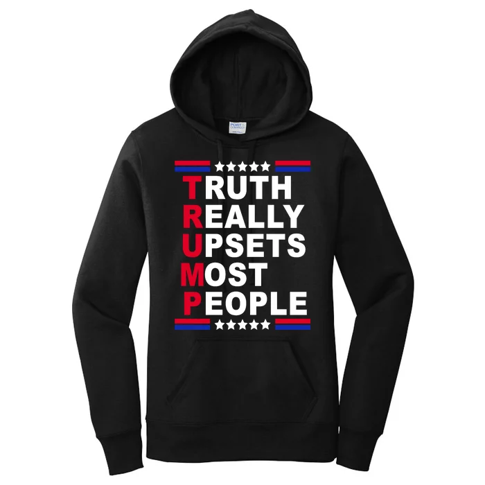 Trump Truth Really Upsets Most People Women's Pullover Hoodie