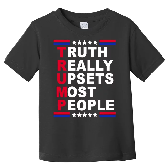 Trump Truth Really Upsets Most People Toddler T-Shirt