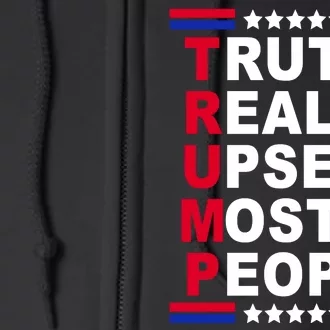 Trump Truth Really Upsets Most People Full Zip Hoodie