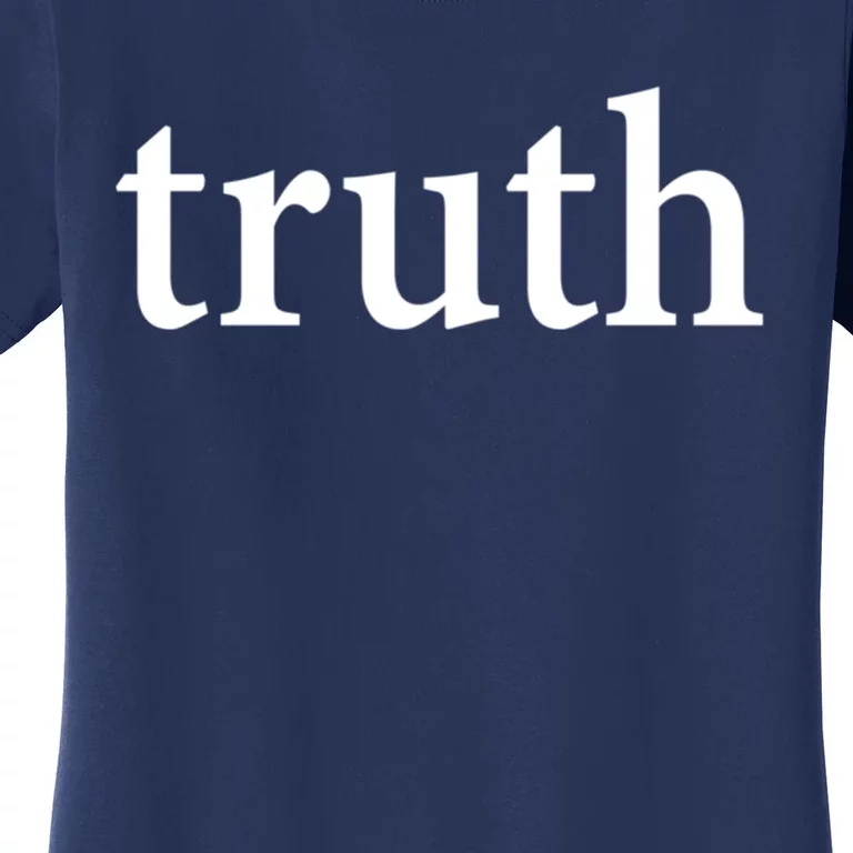 Truth Women's T-Shirt