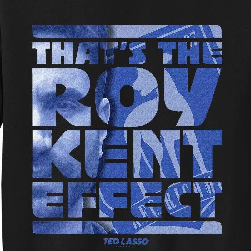 Thats The Roy Kent Effect Text Fill Sweatshirt