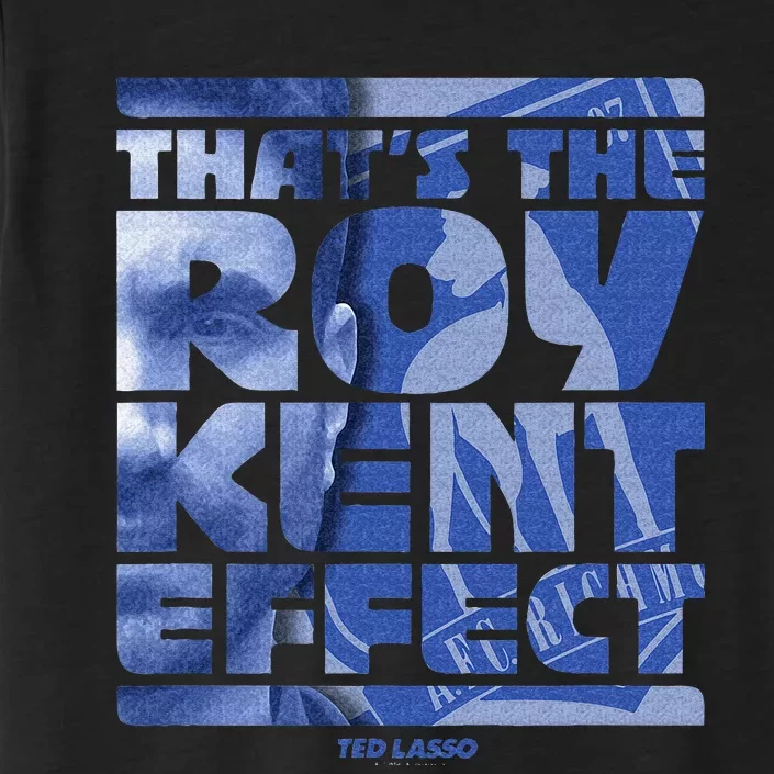 Thats The Roy Kent Effect Text Fill ChromaSoft Performance T-Shirt