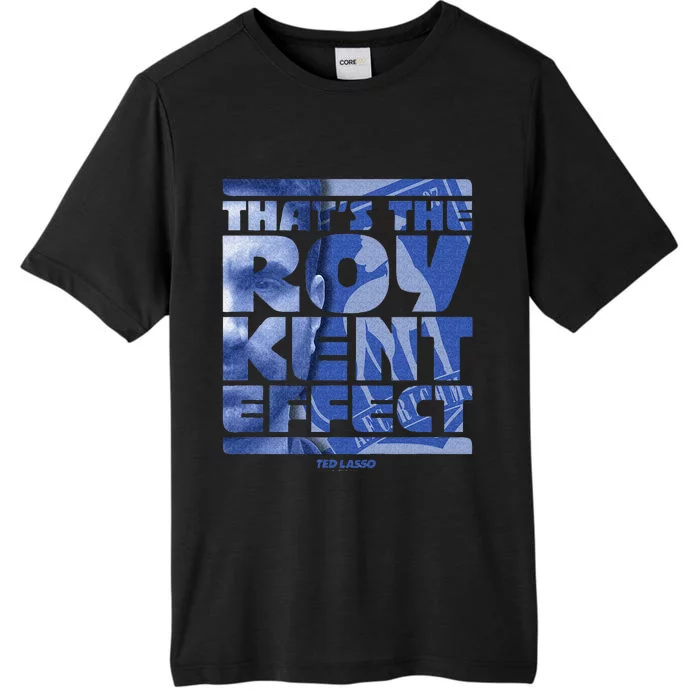 Thats The Roy Kent Effect Text Fill ChromaSoft Performance T-Shirt