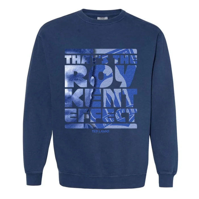 Thats The Roy Kent Effect Text Fill Garment-Dyed Sweatshirt