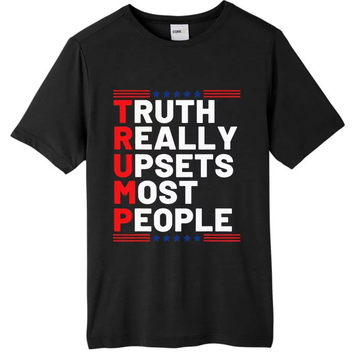 Trump Truth Really Upset Most People Trump 2024 America Flag ChromaSoft Performance T-Shirt