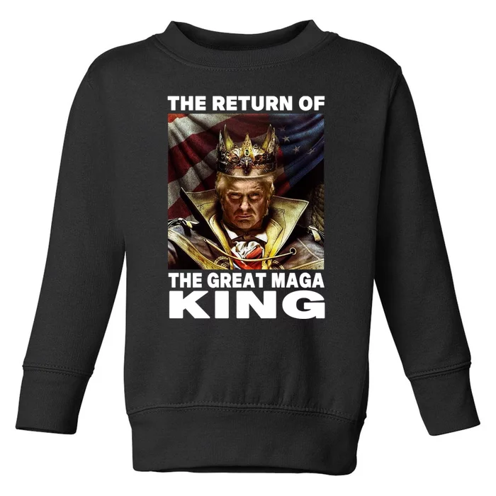 Ultra Maga Trump The Return Of The Great MAGA King Toddler Sweatshirt