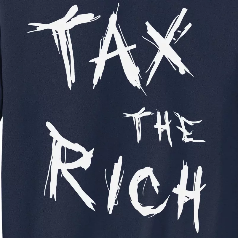 Tax The Rich AOC Quote Tall Sweatshirt