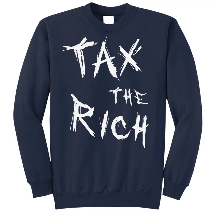 Tax The Rich AOC Quote Tall Sweatshirt