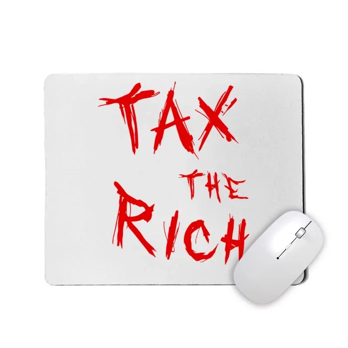 Tax The Rich AOC Quote Mousepad