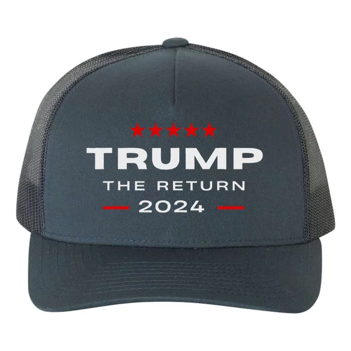 Trump The Return Trump Is Back 2024 Trump The Return Yupoong Adult 5-Panel Trucker Hat