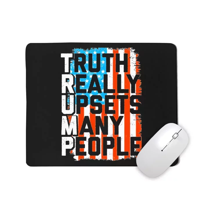 Trump Truth Really Upsets Many People US Flag Funny Mousepad