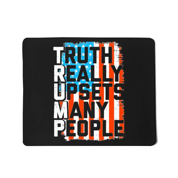 Trump Truth Really Upsets Many People US Flag Funny Mousepad