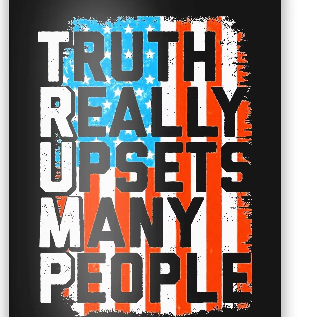 Trump Truth Really Upsets Many People US Flag Funny Poster