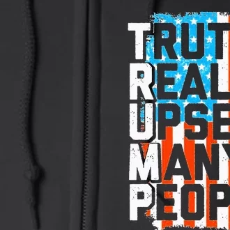 Trump Truth Really Upsets Many People US Flag Funny Full Zip Hoodie