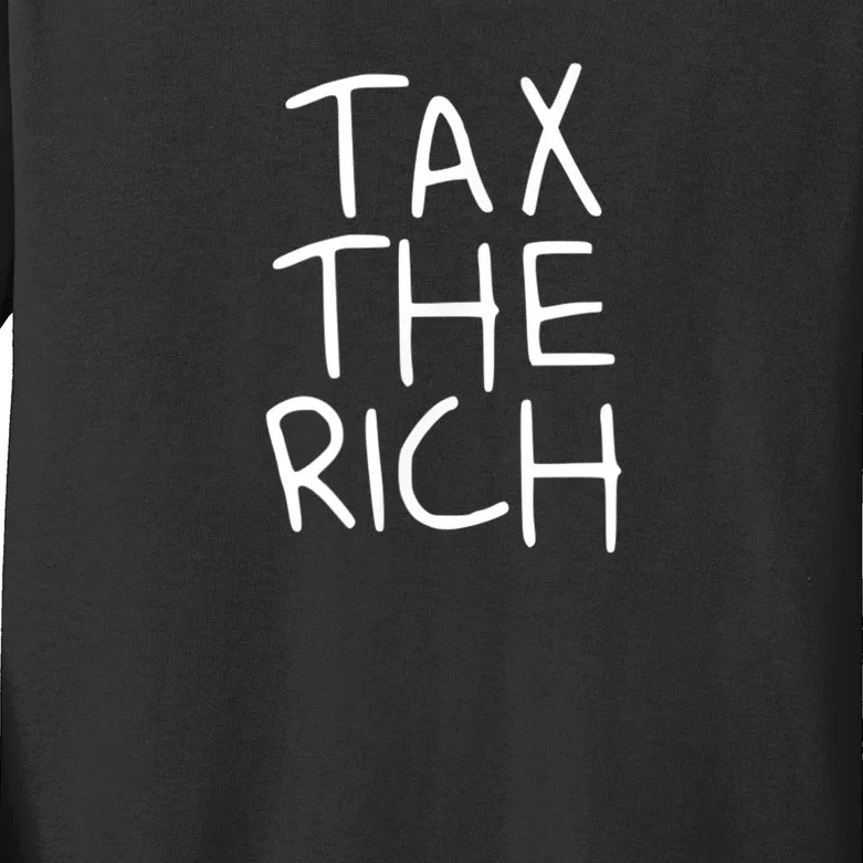 Tax The Rich Kids Long Sleeve Shirt