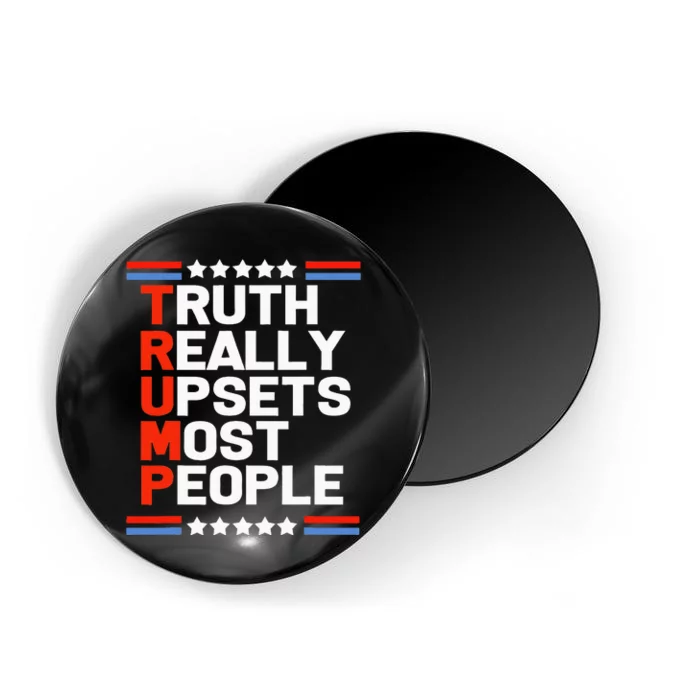 Trump Truth Really Upsets Most People Magnet