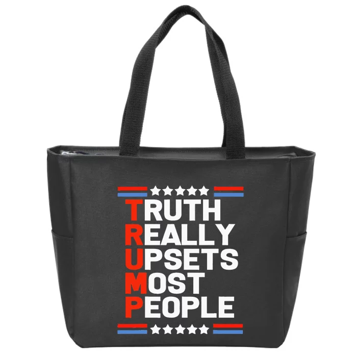 Trump Truth Really Upsets Most People Zip Tote Bag