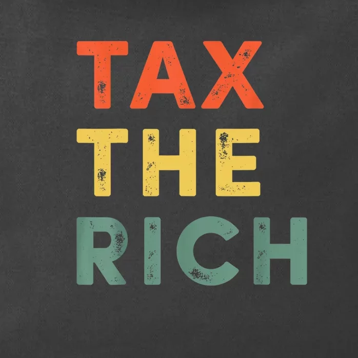 Taxing The Rich Fair Taxation AntiCapitalist Tax The Rich Zip Tote Bag