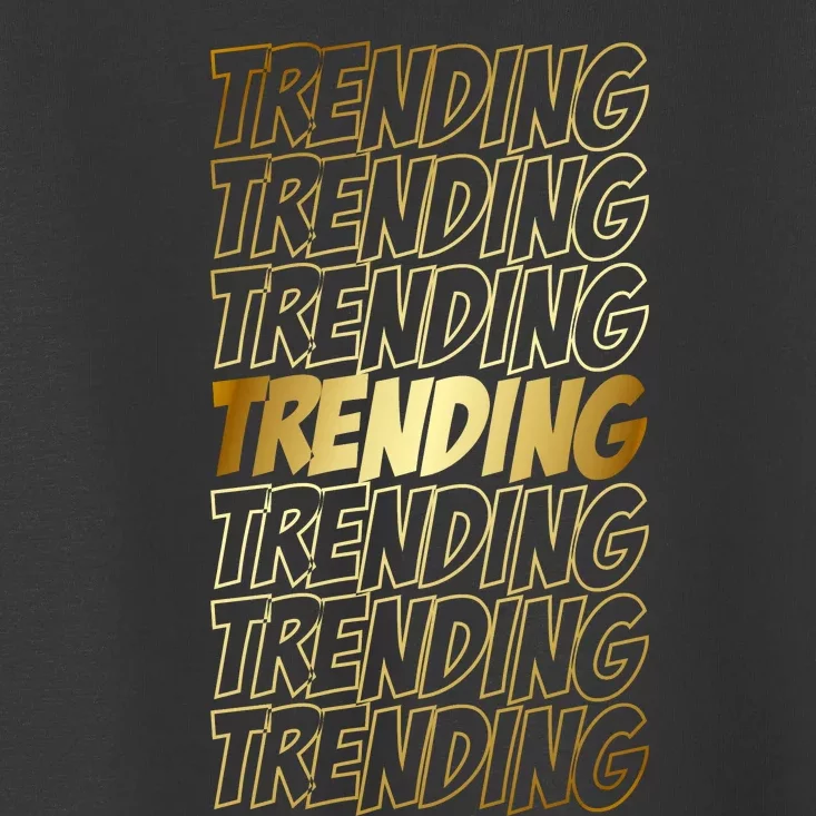 Trending Toddler T-Shirt