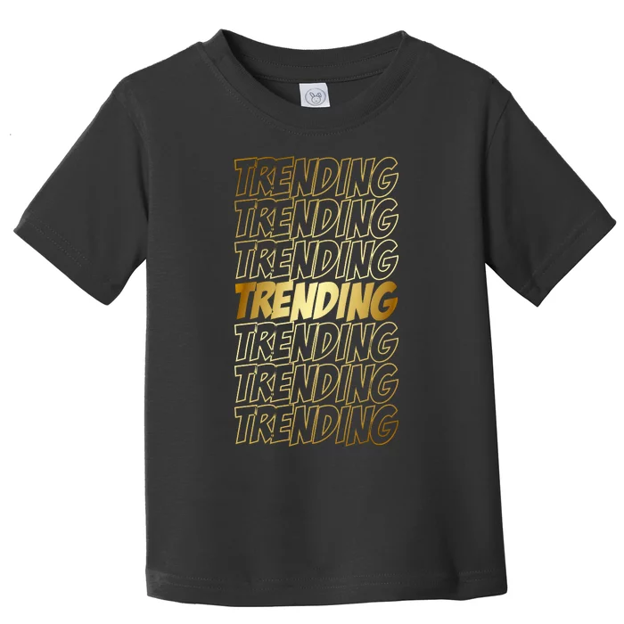 Trending Toddler T-Shirt