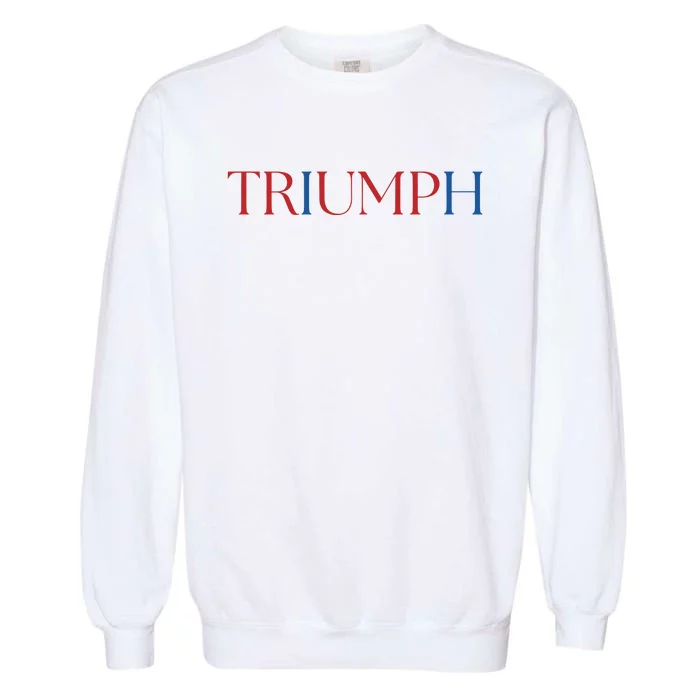 Triumph Trump Republican Trump Garment-Dyed Sweatshirt