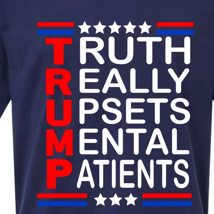 Trump Truth Really Upsets Mental Patients Sueded Cloud Jersey T-Shirt