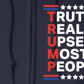 Trump Truth Really Upsets Most People Full Zip Hoodie