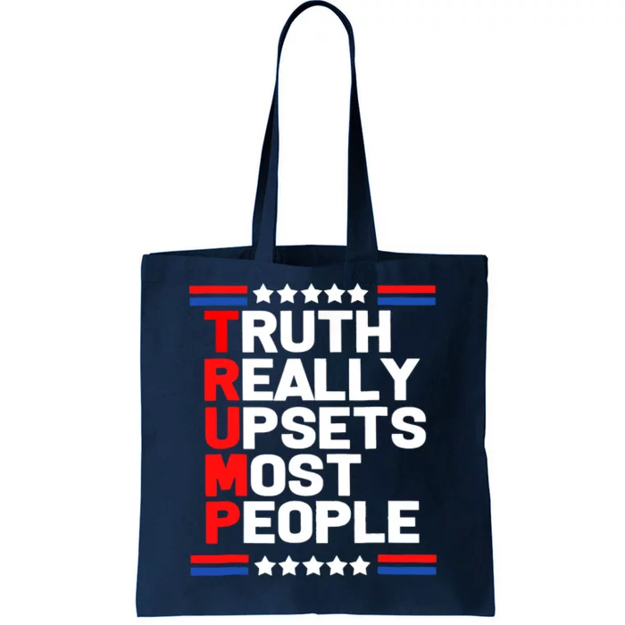 Trump Truth Really Upset Most People Trump 2024 America Flag Tote Bag