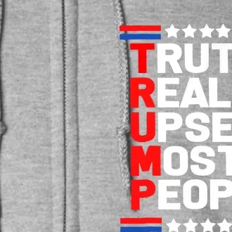 Trump Truth Really Upset Most People Trump 2024 America Flag Full Zip Hoodie