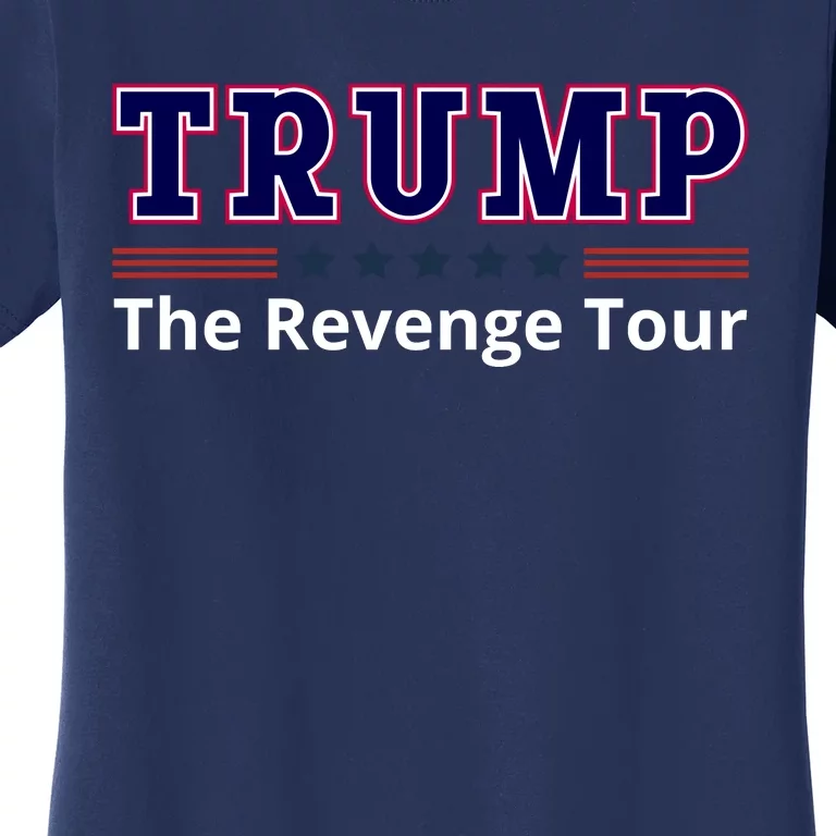 Trump The Revenge T.O.U.R 2024 Women's T-Shirt