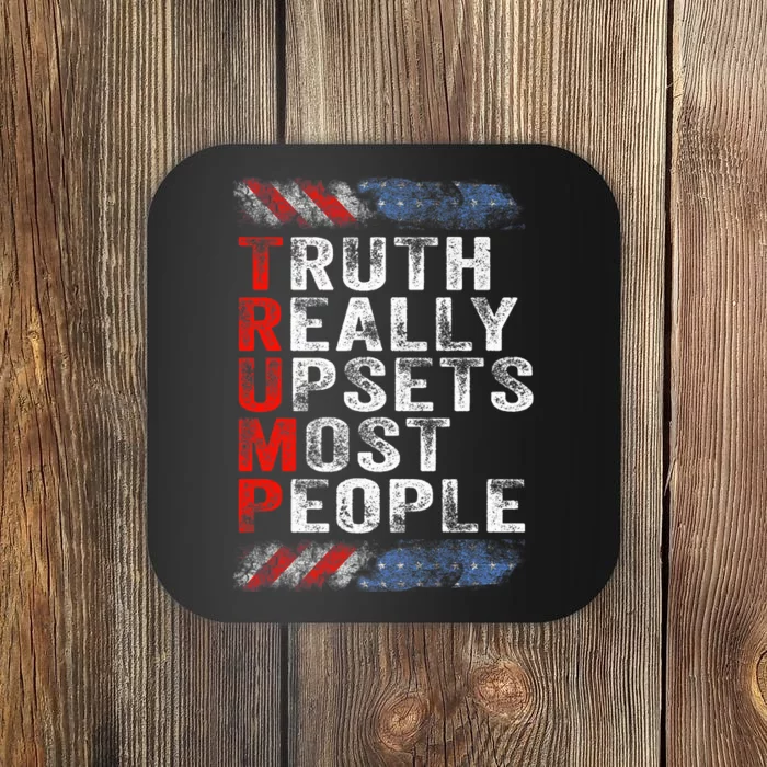 Trump Truth Really Upset Most People Trump 2024 America Flag Premium Coaster