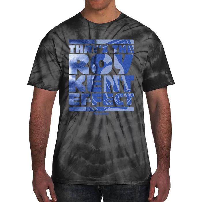 Thats The Roy Kent Effect Text Fill Tie-Dye T-Shirt