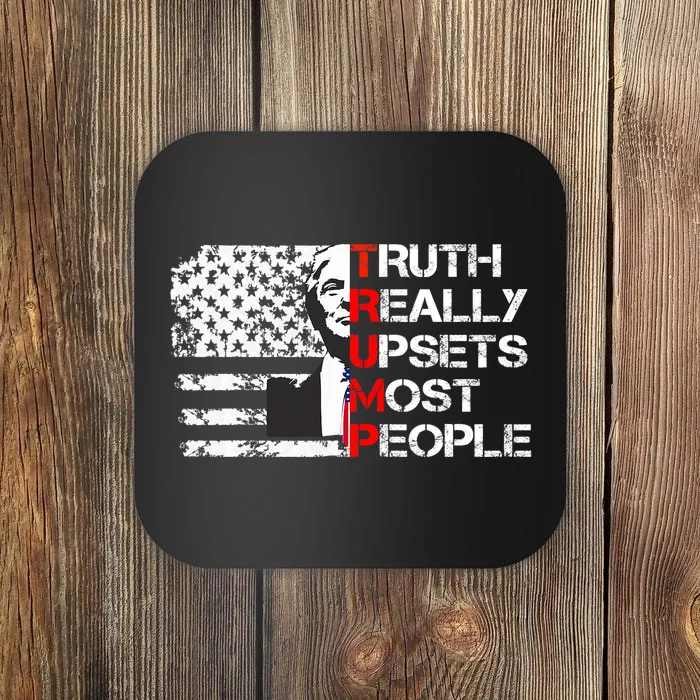 Trump Truth Really Upset Most People Trump 2024 America Flag Coaster