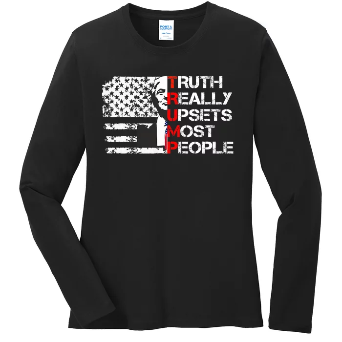 Trump Truth Really Upset Most People Trump 2024 America Flag Ladies Long Sleeve Shirt