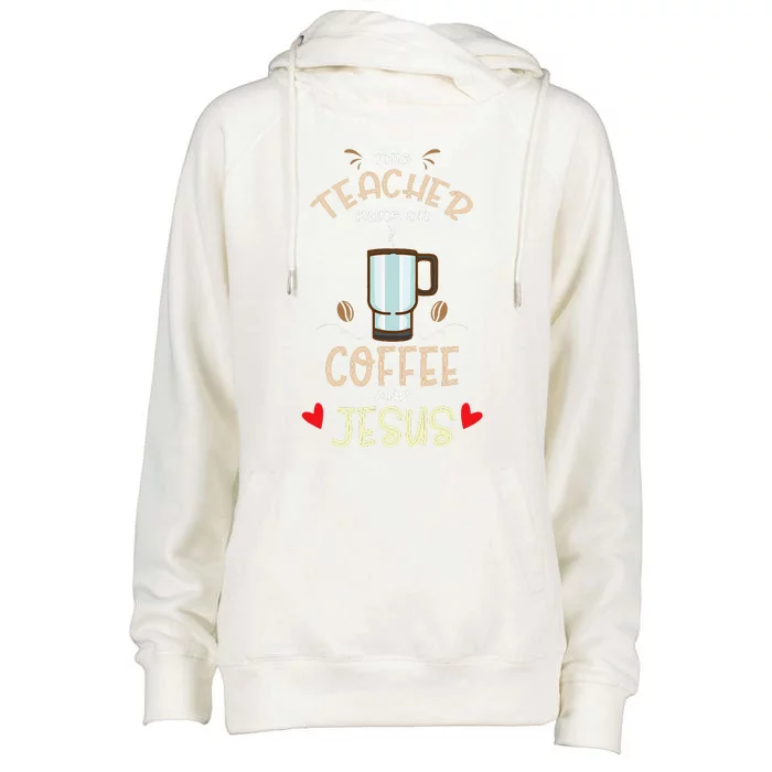 This Teacher Runs On Coffee And Jesus Religion Teacher Gift Womens Funnel Neck Pullover Hood