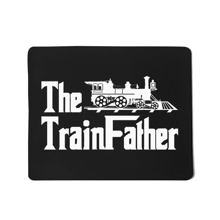 The Trainfather  Railroad Model Train Collector Conductor Mousepad