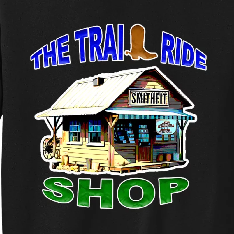 The Trail Ride Shop Tall Sweatshirt