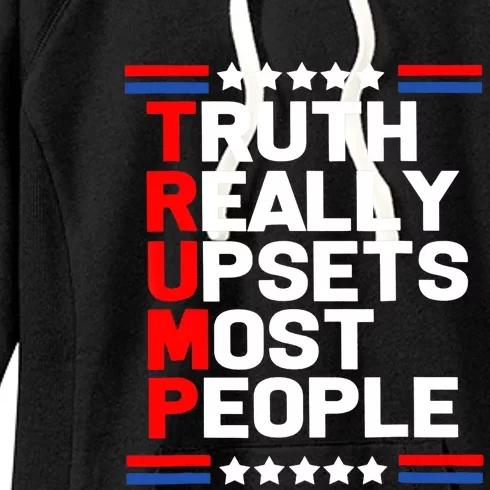 Trump Truth Really Upset Most People Trump 2024 America Flag Women's Fleece Hoodie