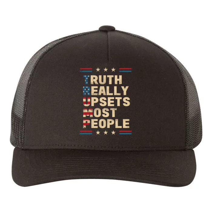 Trump Truth Really Upset Most People Trump 2024 America Flag Yupoong Adult 5-Panel Trucker Hat