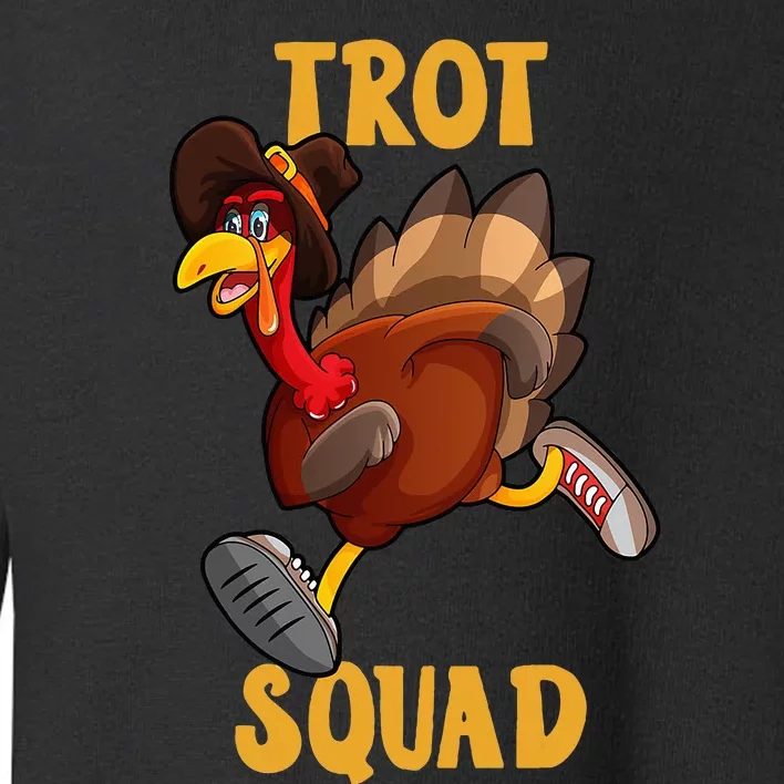 Turkey Trot Squad Funny Thanksgiving Day 5K Run Pilgrim Toddler Sweatshirt